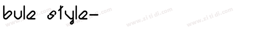 bule style字体转换